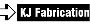 KJ Fabrication