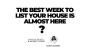 Best Week to List Your House is Almost Here – Are You Ready