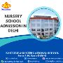 Nursery School Admission in Delhi