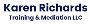 Karen Richards Training & Mediation LLC Karen Richards Training & Mediation LLC
