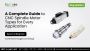 A Complete Guide to CNC Spindle Motor Types 