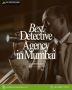 Best DETECTIVE AGENCY IN MUMBAI Best DETECTIVE AGENCY IN MUMBAI