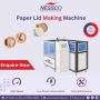 Get The Best Quality Paper  Lid Making Machine 
