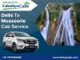 Delhi to Mussoorie Cab Service Starting at ₹4352.78