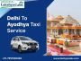 Delhi To Ayodhya Taxi Service 