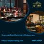 Corporate Event Catering in Bhubaneswar Corporate Event Catering in Bhubaneswar