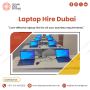 Laptop Hire Company in Dubai with the Latest Models