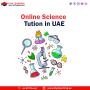 Online Science Tution in Al Furjan Online Science Tution in Al Furjan
