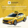 Top Reasons to Invest in a Taxi App Development Solution in 