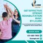 Get Effective Stroke Rehabilitation in NY by Licare
