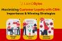 Maximizing Customer Loyalty with CRM