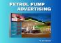 Petrol Pump Advertising Services by Litoust India