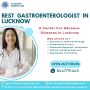Best Gastroenterologist in Lucknow