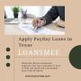 Apply for Payday Loans in Texas Apply for Payday Loans in Texas