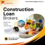 Construction Loans Brokers