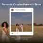 Romantic Couples Retreat in Texas | Loving Heart Retreats