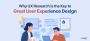 Looking to Improve User Experience Design with UX Research?