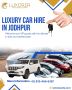 Luxury Car Hire in Jodhpur