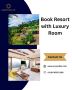 Book Resort with Luxury Room Book Resort with Luxury Room