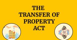 Transfer of Property Act: Key to Secure Real Estate Deals