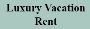 Luxury Vacation Rent