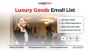 Investing in TargetNXT's Error-Free Luxury Goods Email List 