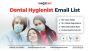 Get Our Dental Hygienist Email List for Pinpoint Targeted