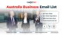Invest in the Australia Business Email List to Expand  Invest in the Australia Business Email List to Expand