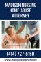 Madison Nursing Home Abuse Attorneys provide Justice for Fam