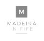 Madeira in Fife
