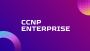 CCNP Enterprise Infrastructure Training