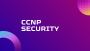 CCNP Security training
