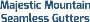 Majestic Mountain Seamless Gutters