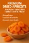 Premium Dried Apricots – A Healthy Snack for Energy, Skin & 