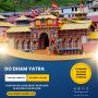Looking for Do Dham Yatra for You and Your Love Once?