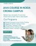 Join the Leading Java Institute in Noida – Croma Campus