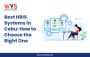 Best HRIS Systems in Cebu: How to Choose the Right One