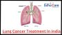 Best Lung Cancer Treatment In India | Cancer Treatments