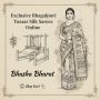 Exclusive Bhagalpuri Tussar Silk Sarees Online