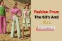 Fashion From The 60's And 70's 