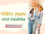 1980s Miami Vice Fashion
