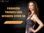 Top Fashion Trends for Women Over 50: Stylish Looks to Try N
