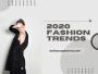 2020 Fashion Trends: Top Styles That Dominated the Year