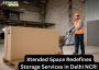 Xtended Space Redefines Storage Services in Delhi NCR! Xtended Space Redefines Storage Services in Delhi NCR!