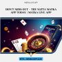 Don’t Miss Out – Try Satta Matka App Today | Matka Live app