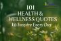 101 Health & Wellness Quotes to Inspire Everyday Positivity