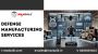 Revolutionizing Defense Manufacturing | Advanced Technology
