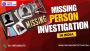 “Missing Person Investigation – Hire Trusted Private Detecti