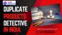 Duplicate Products Detective in India – Trusted Private Inve