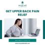 Get Your Upper Back Pain Relief with Maywell Health